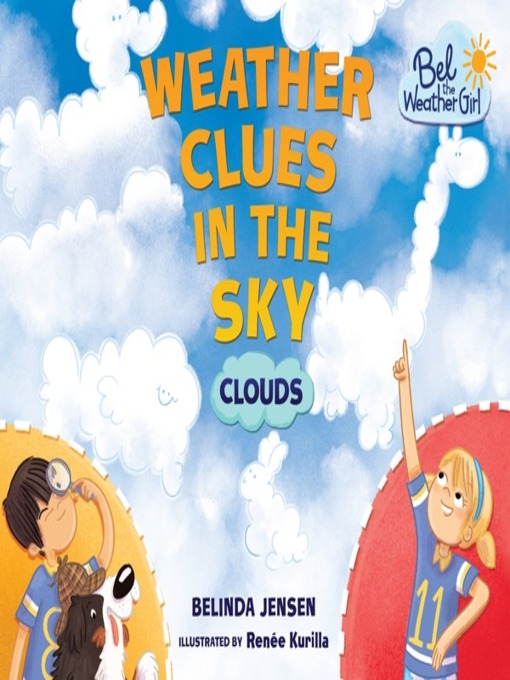 Title details for Weather Clues in the Sky by Belinda Jensen - Available